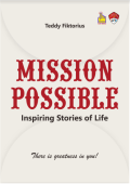 Mission Possible: Inspiring Stories of Life