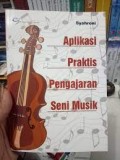 Aplikasi Praktis Pengajaran Seni Musik