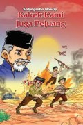 Kakek Kami Juga Pejuang