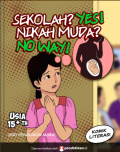 Sekolah? Yes! Nikah Muda? No Way