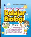Sukses dan Mandiri Belajar Biologi