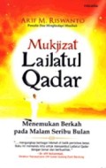 Mukjizat Lailatul Qadar : Menemukan Berkah pada Malam Seribu Bulan