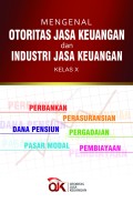 Mengenal Otoritas Jasa Keuangan dan Industri Jasa Keuangan