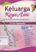 Keluarga Karya Hati : Kiaat Efektif Membentuk Keluarga Sakinah