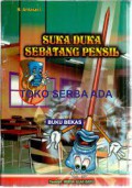 Suka Duka Sebatang Pensil