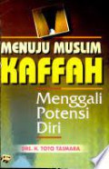 Menuju Muslim Kaffah : Menggali Potensi Diri