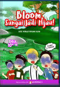 Bloom, Sungai jadi Hijau!