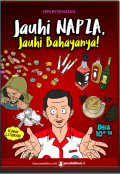 Jauhi Napza, Jauhi Bahayanya!