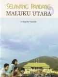 Selayang Pandang: Maluku Utara