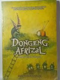 Dongeng Afrizal : Senarai Kisah Fantastis