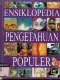 Ensiklopedia Pengetahuan Populer: Ensiklopedia IPA dan IPS untuk Pelajar Unggulan Jilid 5