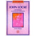John Locke : Pendekar Demokrasi Modern