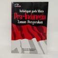 Kehidupan pada Masa Pra-Indonesia Zaman Pergerakan