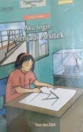 Cita-citaku: Aku Ingin Menjadi Arsitek