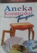 Aneka Kontruksi Kerajinan Tangan