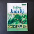 Budi Daya Jambu Biji: Buah Multi Manfaat