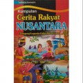 Kumpulan Cerita Rakyat Nusantara : Dongeng - Legenda - Fabel - Mitos - Epos