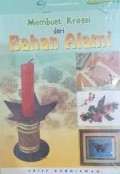 Membuat Kreasi dari Bahan Alami